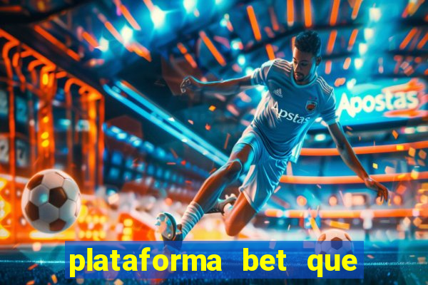 plataforma bet que paga ao se cadastrar